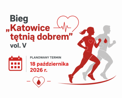 Grafika zapowiadająca Bieg „Katowice tętnią dobrem” vol. V, planowany na 18 października 2026 r., z sylwetkami biegnących osób oraz motywami serca i kropli krwi.