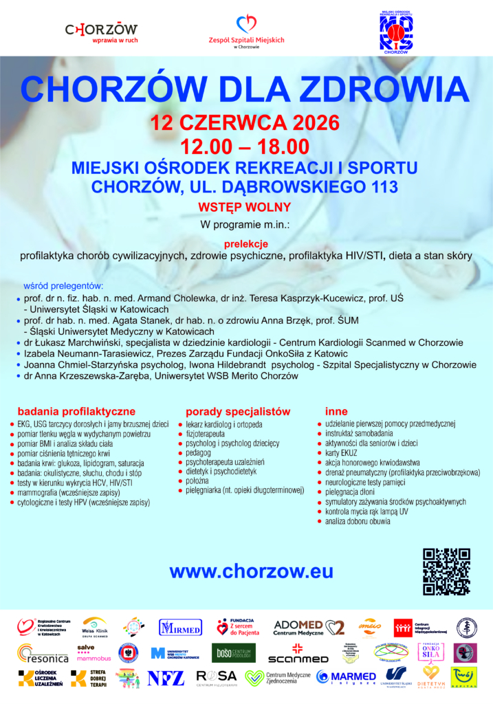 Plakat wydarzenia „Chorzów dla zdrowia”. Na jasnoniebieskim tle widnieje duży niebieski tytuł „CHORZÓW DLA ZDROWIA”, a poniżej czerwony napis z datą i godziną: „12 czerwca 2026, 12.00–18.00”. Miejsce wydarzenia: Miejski Ośrodek Rekreacji i Sportu w Chorzowie, ul. Dąbrowskiego 113. Wstęp wolny. W programie zapowiedziano prelekcje o profilaktyce chorób cywilizacyjnych, zdrowiu psychicznym, HIV/STI oraz wpływie diety na stan skóry, a także badania profilaktyczne, porady specjalistów i inne aktywności zdrowotne, w tym akcję honorowego krwiodawstwa. Na dole znajduje się adres strony www.chorzow.eu, kod QR oraz rząd logotypów partnerów wydarzenia.